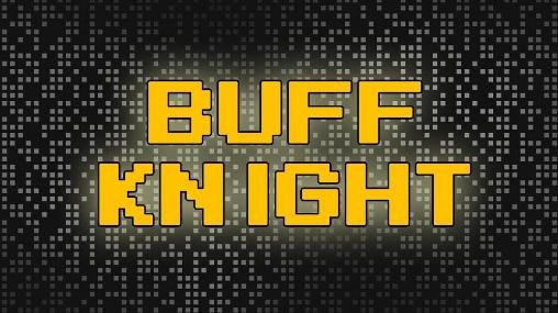 game pic for Buff knight: RPG runner